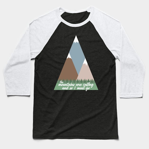 The Mountains Are Calling Baseball T-Shirt by Zap Studios